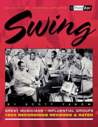 Title: Swing: The Best Musicians and Recordings, Author: Scott Yanow