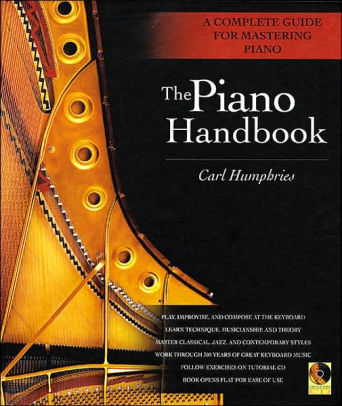 The Piano Handbook A Complete Guide For Mastering Piano