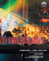 Title: Jambands: The Complete Guide to the Players, Music & Scene, Author: Dean Budnick