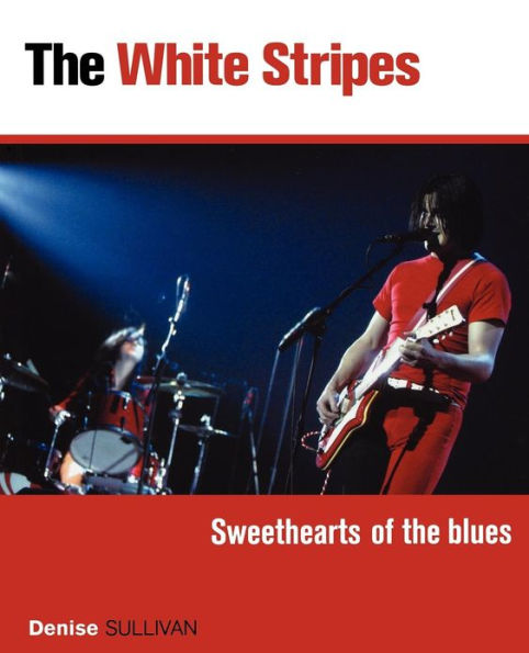 White Stripes: Sweethearts of the Blues