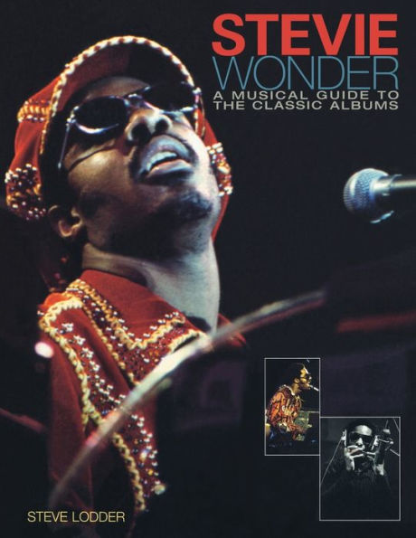 Stevie Wonder: A Musical Guide to the Classic Albums