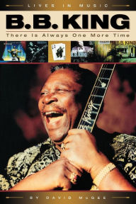 Title: B.B. King: There Is Always One More Time, Author: David McGee