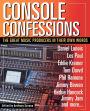 Alternative view 2 of Console Confessions: The Great Music Producers in Their Own Words