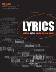 Title: Lyrics: Writing Better Words for Your Songs, Author: Rikky Rooksby