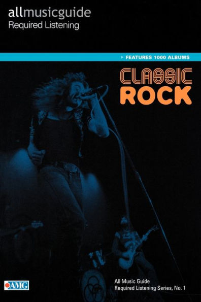 All Music Guide Required Listening: Classic Rock