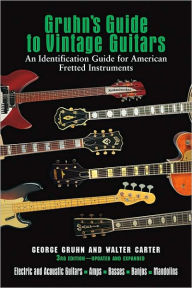 Title: Vintage Guitars: An Identification Guide for American Fretted Instruments, Author: Walter Carter