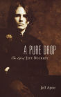 A Pure Drop - The Life of Jeff Buckley