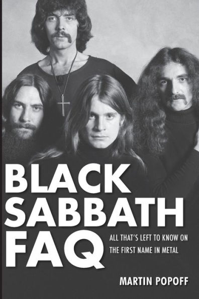 Black Sabbath FAQ: All That's Left to Know on the First Name Metal