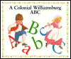 Title: A Colonial Williamsburg ABC, Author: Amy Zakrzewski Watson