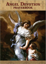 Title: Angel Devotion Prayerbook, Author: Luis Valverde