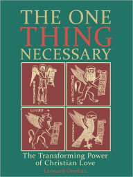 Title: The One Thing Necessary: The Transforming Power of Christian Love, Author: Leonard Doohan