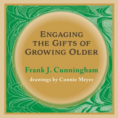 Engaging the Gifts of Growing Older