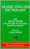 Title: Arabic-English Dictionary: The Hans Wehr Dictionary of Modern Written Arabic / Edition 4, Author: Hans Wehr