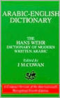 Arabic-English Dictionary: The Hans Wehr Dictionary of Modern Written Arabic / Edition 4