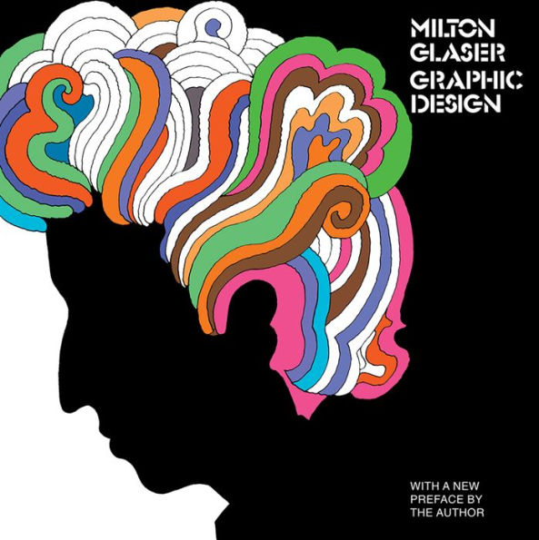 Milton Glaser: Graphic Design: Design