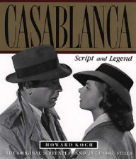 Title: Casablanca: Script and Legend, Author: Howard Koch