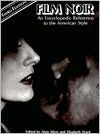 Title: Film Noir: An Encyclopedia Reference to the American Style / Edition 2, Author: Alain Silver