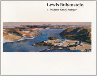 Title: Lewis Rubenstein: The Hudson Valley Painter, Author: Nicolas Cikovsky