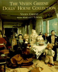 Title: Vivien Greene's Dolls' House Collection, Author: Vivien Greene