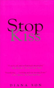 Title: Stop Kiss: Trade Edition, Author: Diana Son