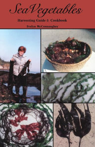 Title: Sea Vegetables, Harvesting Guide, Author: Evelyn McConnaughey