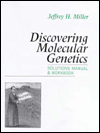 Title: Discovering Molecular Genetics:Solutions Manual & Workbook / Edition 1, Author: Jeffrey H. Miller