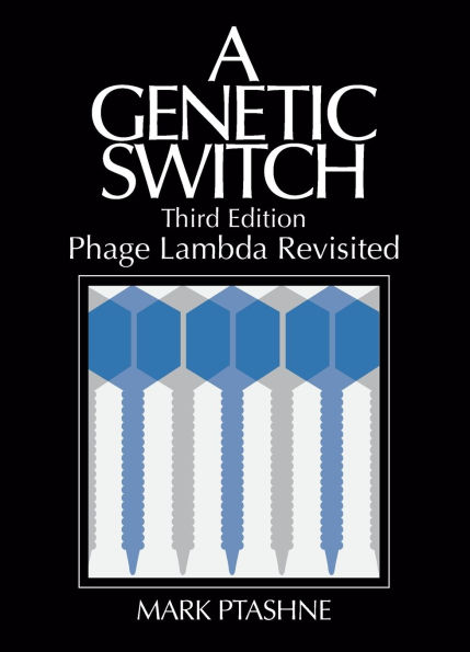 A Genetic Switch: Phage Lambda Revisited / Edition 3