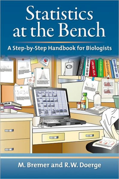 Statistics at the Bench: A Step-by-Step Handbook for Biologists