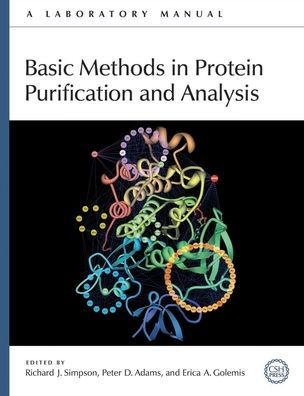 Basic Methods on Protein Purification and Analysis: A Laboratory Manual