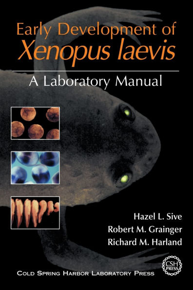 Early Development of Xenopus Laevis: A Laboratory Manual