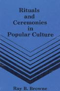 Rituals and Ceremonies in Popular Culture