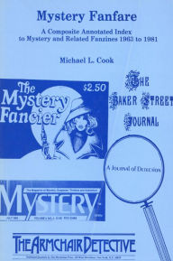 Title: Mystery Fanfare: A Composite Annotated Index to Mystery and Related Fanzines 1963-1981, Author: Michael L. Cook