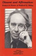 Dissent and Affirmation: Essays in Honor of Mulford Q. Sibley