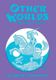 Title: Other Worlds: The Fantasy Genre, Author: John H. Timmerman