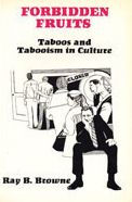 Forbidden Fruits: Taboos and Tabooism in Culture