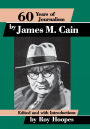 Sixty Years of Journalism: by James M. Cain