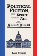 Political Fiction, the Spirit of Age, and Allen Drury