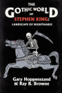 The Gothic World of Stephen King: Landscape of Nightmares