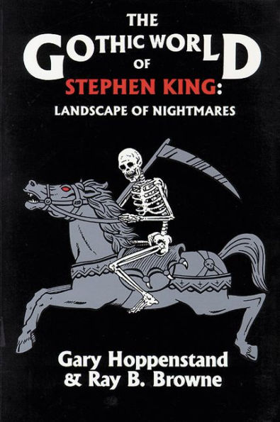 The Gothic World of Stephen King: Landscape Nightmares