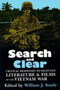 Title: Search and Clear: Critical Responses to Selected Literature and Films of the Vietnam War, Author: William J. Searle