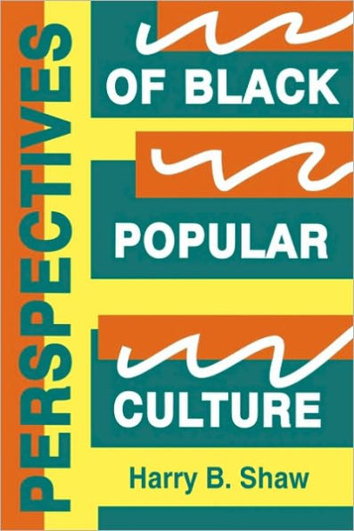 Perspectives of Black Popular Culture / Edition 1