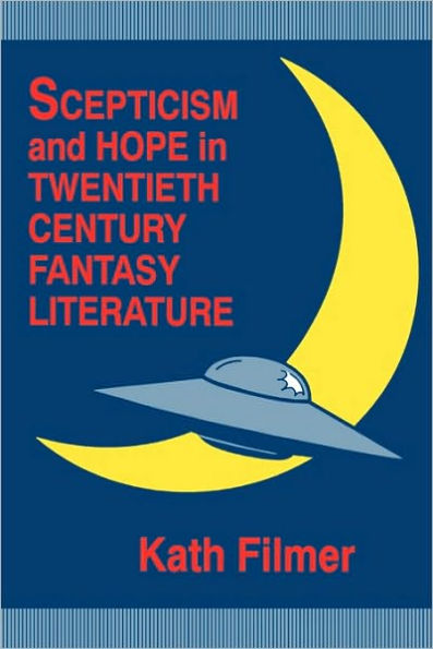 Scepticism and Hope in Twentieth Century Fantasy Literature