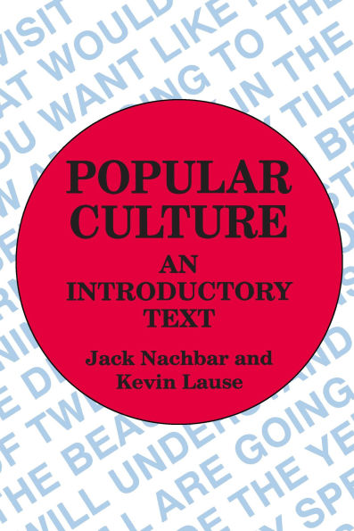 Popular Culture: An Introductory Text / Edition 1