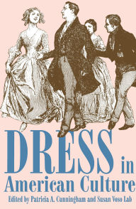 Title: Dress in American Culture, Author: Patricia A. Cunningham