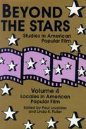 Title: Beyond the Stars 4: Locales in American Popular Film, Author: Paul Loukides