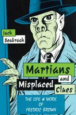Martians And Misplaced Clues: Life Work Of Fredric Brown