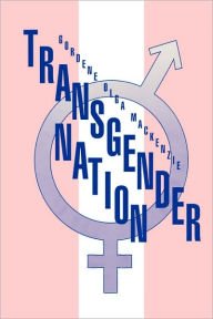 Title: Transgender Nation, Author: Gordene Olga MacKenzie