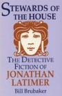 Stewards of the House: Detective Fiction of Jonathan Latimer