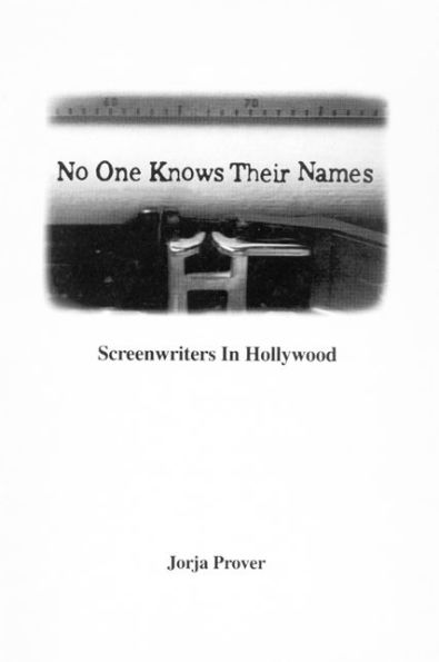 No One Knows Their Names: Screenwriters in Hollywood