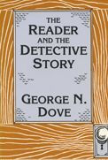 Title: The Reader and the Detective Story, Author: George N. Dove